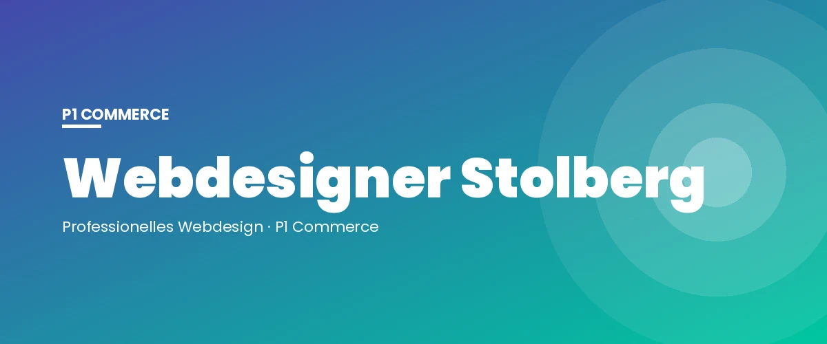 Webdesigner Stolberg – P1 Commerce Webagentur